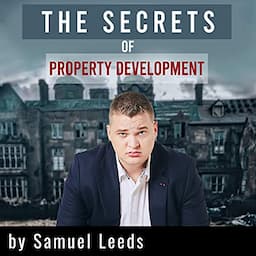 The Secrets of Property Development