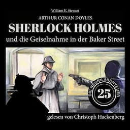 Sherlock Holmes und die Geiselnahme in der Baker Street