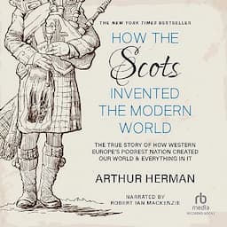 How the Scots Invented the Modern World