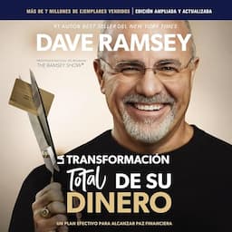 La transformaci&oacute;n total de su dinero Actualizada y Ampliada [The Total Money Makeover (Expanded and Updated)]