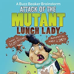 Attack of the Mutant Lunch Lady