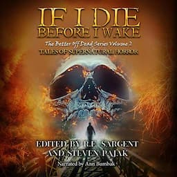 If I Die Before I Wake: Tales of Supernatural Horror