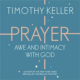 Prayer: Experiencing Awe and Intimacy with God