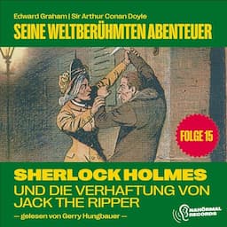 Sherlock Holmes und die Verhaftung von Jack the Ripper