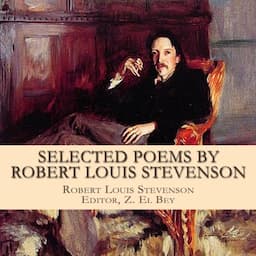 Selected Poems by Robert Louis Stevenson With Biography