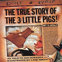 The True Story of the Three Little Pigs