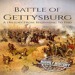 Battle of Gettysburg: A History From Beginning to End