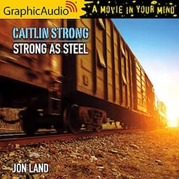 Strong As Steel [Dramatized Adaptation]