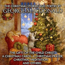 The Christmas Stories and Poetry by George Macdonald