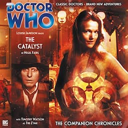 Doctor Who - The Companion Chronicles - The Catalyst