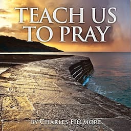 Teach Us to Pray