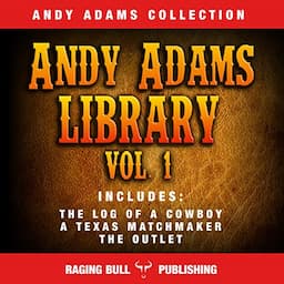 Andy Adams Library Vol 1