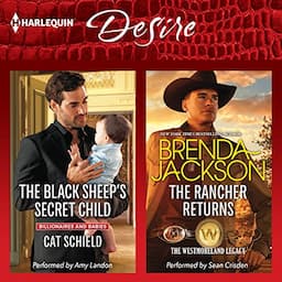 The Black Sheep's Secret Child &amp; The Rancher Returns