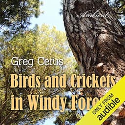 Birds and Crickets in Windy Forests