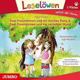 Zwei Freundinnen und ein freches Pony &amp; Zwei Freundinnen und ein verliebter Hund