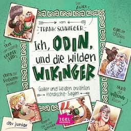 Ich, Odin, und die wilden Wikinger