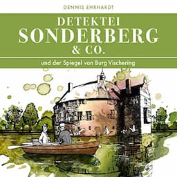 Sonderberg &amp; Co. und der Spiegel von Burg Vischering