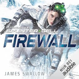 Tom Clancy&rsquo;s Splinter Cell - Firewall (German edition)