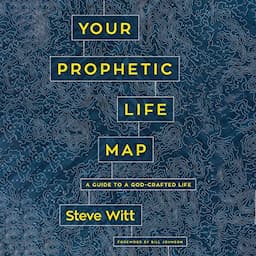 Your Prophetic Life Map