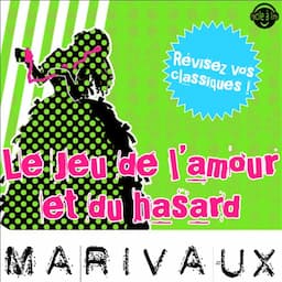 Le jeu de l'amour et du hasard. Explication de texte