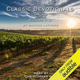 Classic Devotionals Volume One, by Various Authors