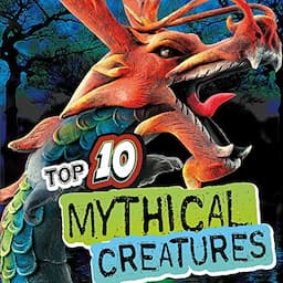 Top 10 Mythical Creatures