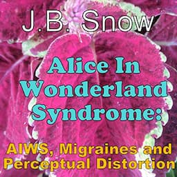 Alice in Wonderland Syndrome