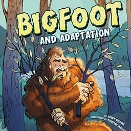 Bigfoot and Adaptation