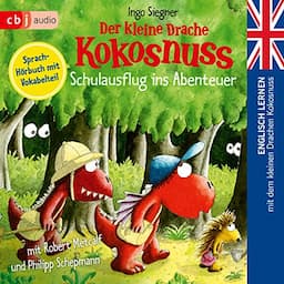 Schulausflug ins Abenteuer (Englisch lernen mit dem kleinen Drachen Kokosnuss 3)