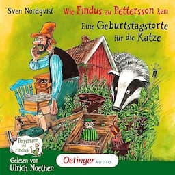 Wie Findus zu Pettersson kam / Eine Geburtstagstorte f&uuml;r die Katze