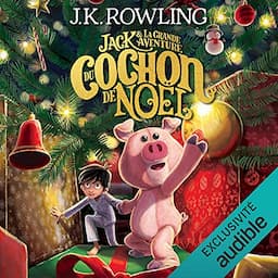 Jack et la Grande Aventure du Cochon de No&euml;l [Jack's Big Adventure with the Christmas Pig]