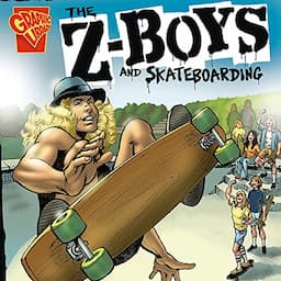 The Z-Boys and Skateboarding