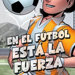 En el f&uacute;tbol est&aacute; la fuerza [Soccer Shake-Up]