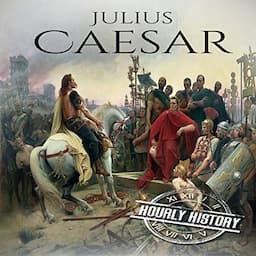 Julius Caesar: A Life from Beginning to End