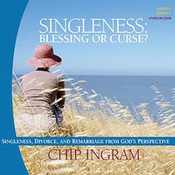 Singleness - Blessing or Curse