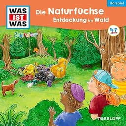 Die Naturf&uuml;chse - Entdeckung im Wald