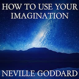 How to Use Your Imagination