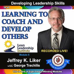 Developing Leadership Skills: Learning to Coach and Develop Others