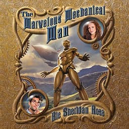 The Marvelous Mechanical Man