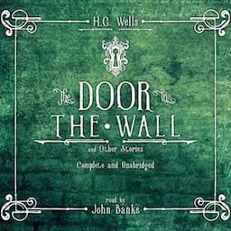 The Door in the Wall and Other Stories