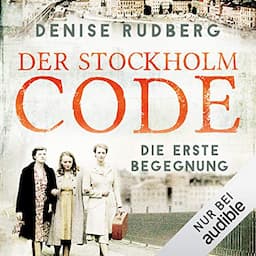 Der Stockholm-Code - Die erste Begegnung