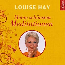 Meine sch&ouml;nsten Meditationen