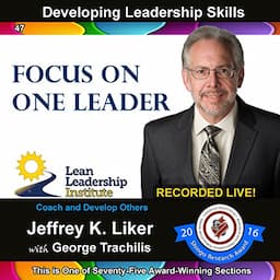 Developing Leadership Skills 47: Focus on One Leader