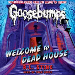 Classic Goosebumps: Welcome to Dead House