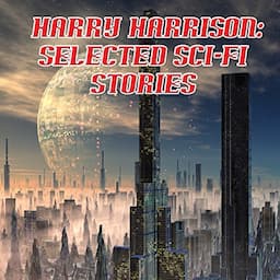 Harry Harrison: Selected Sci-Fi Stories