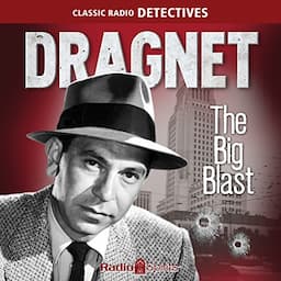 Dragnet: Big Blast