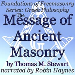 The Message of Ancient Masonry