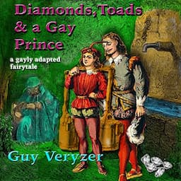 Diamonds, Toads &amp; a Gay Prince