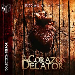 El coraz&oacute;n delator