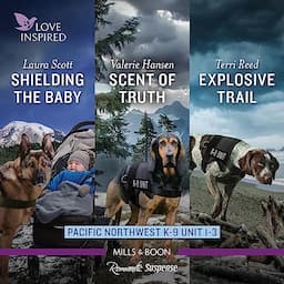 Pacific Northwest K-9 Unit, Books 1-3: Shielding the Baby, Scent of Truth, Explosive Trail